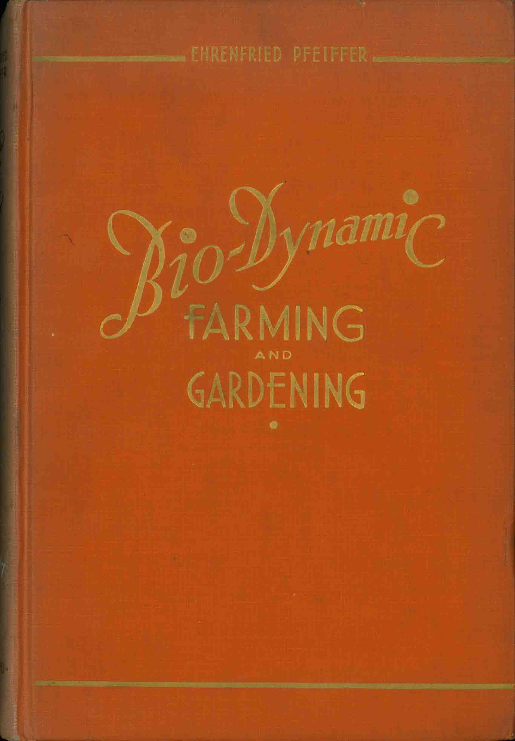BIO-DYNAMIC FARMING AND GARDENING.