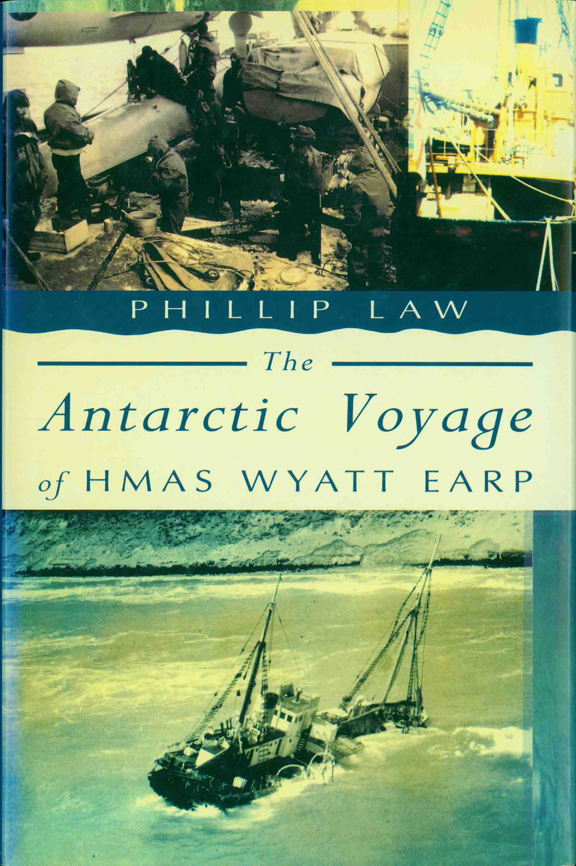 THE ANTARCTIC VOYAGE OF HMAS WYATT EARP.
