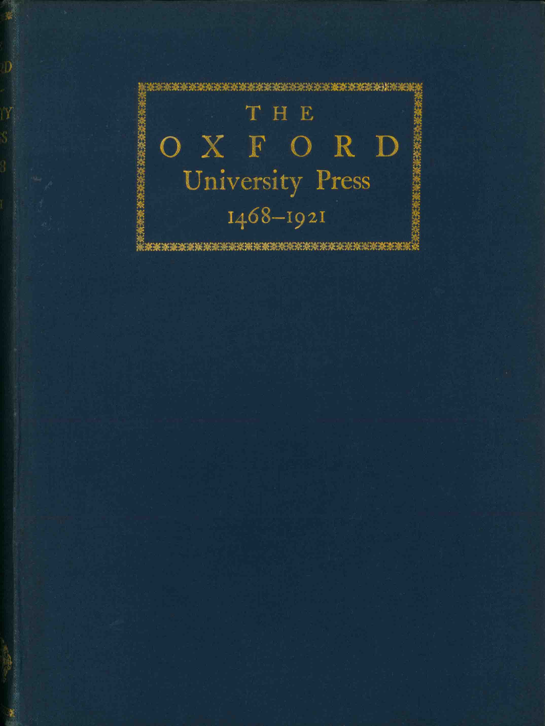 SOME ACCOUNT OF THE OXFORD UNIVERSITY PRESS 1468-1921.