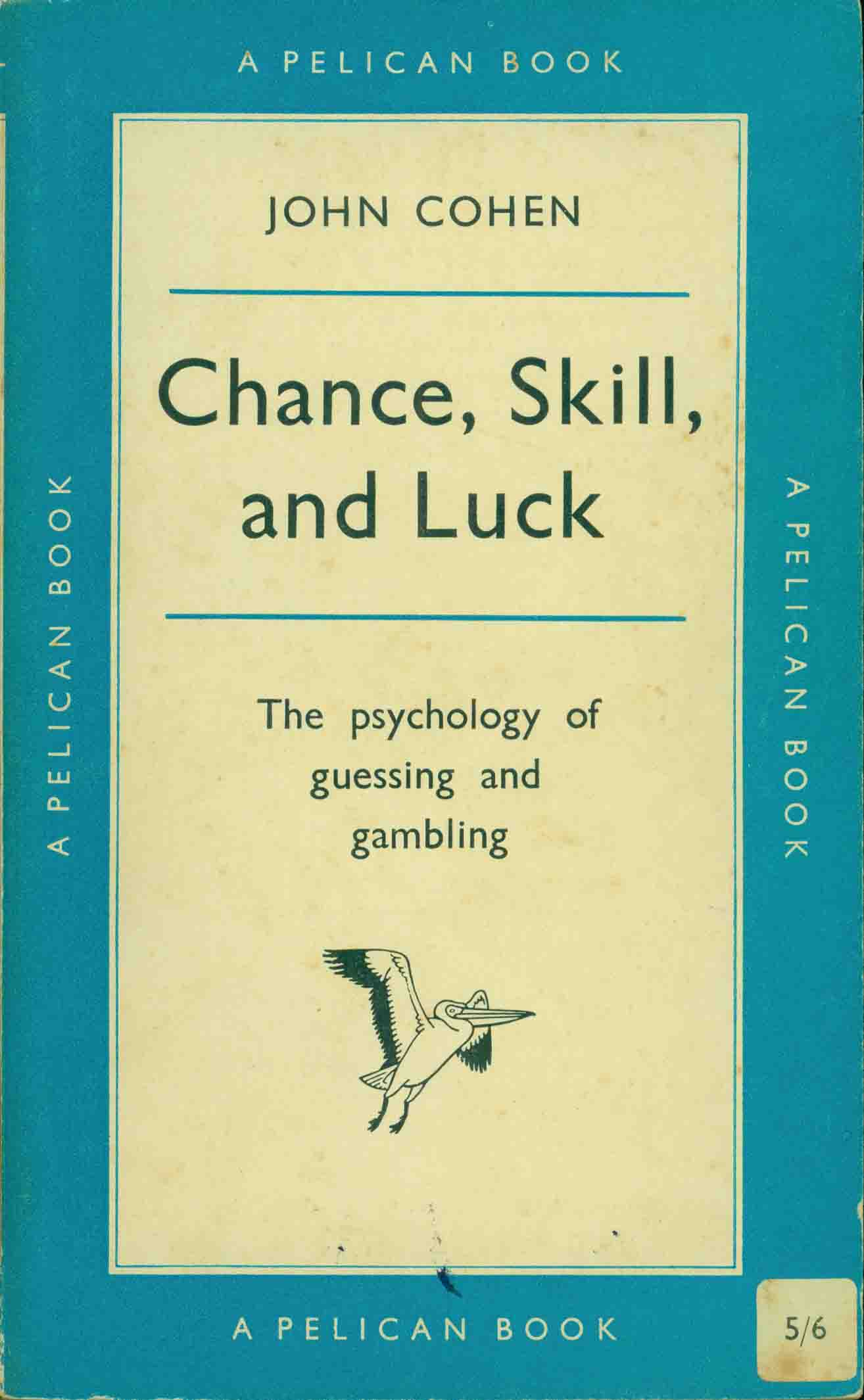 CHANCE, SKILL, AND LUCK.