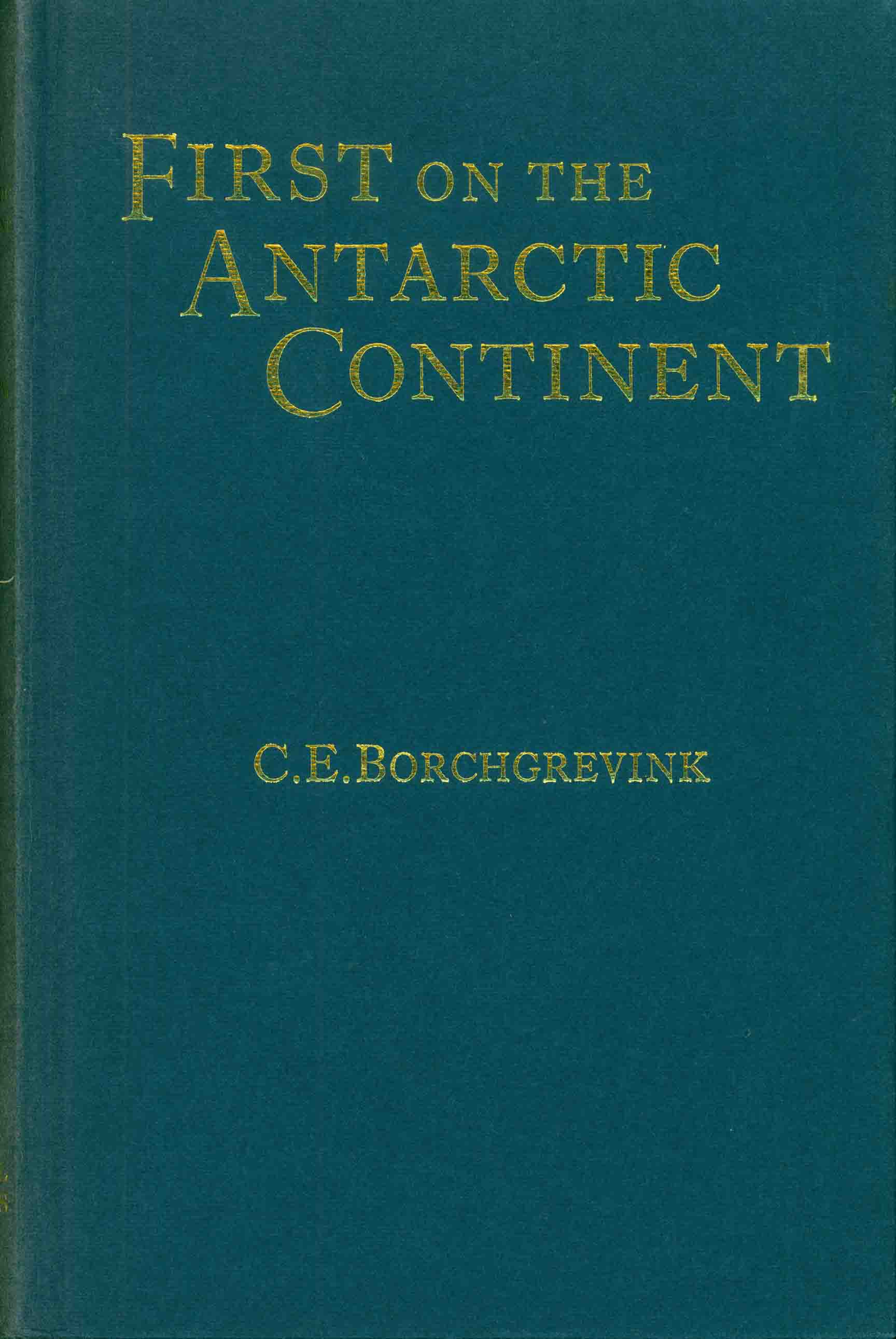 FIRST ON THE ANTARCTIC CONTINENT: