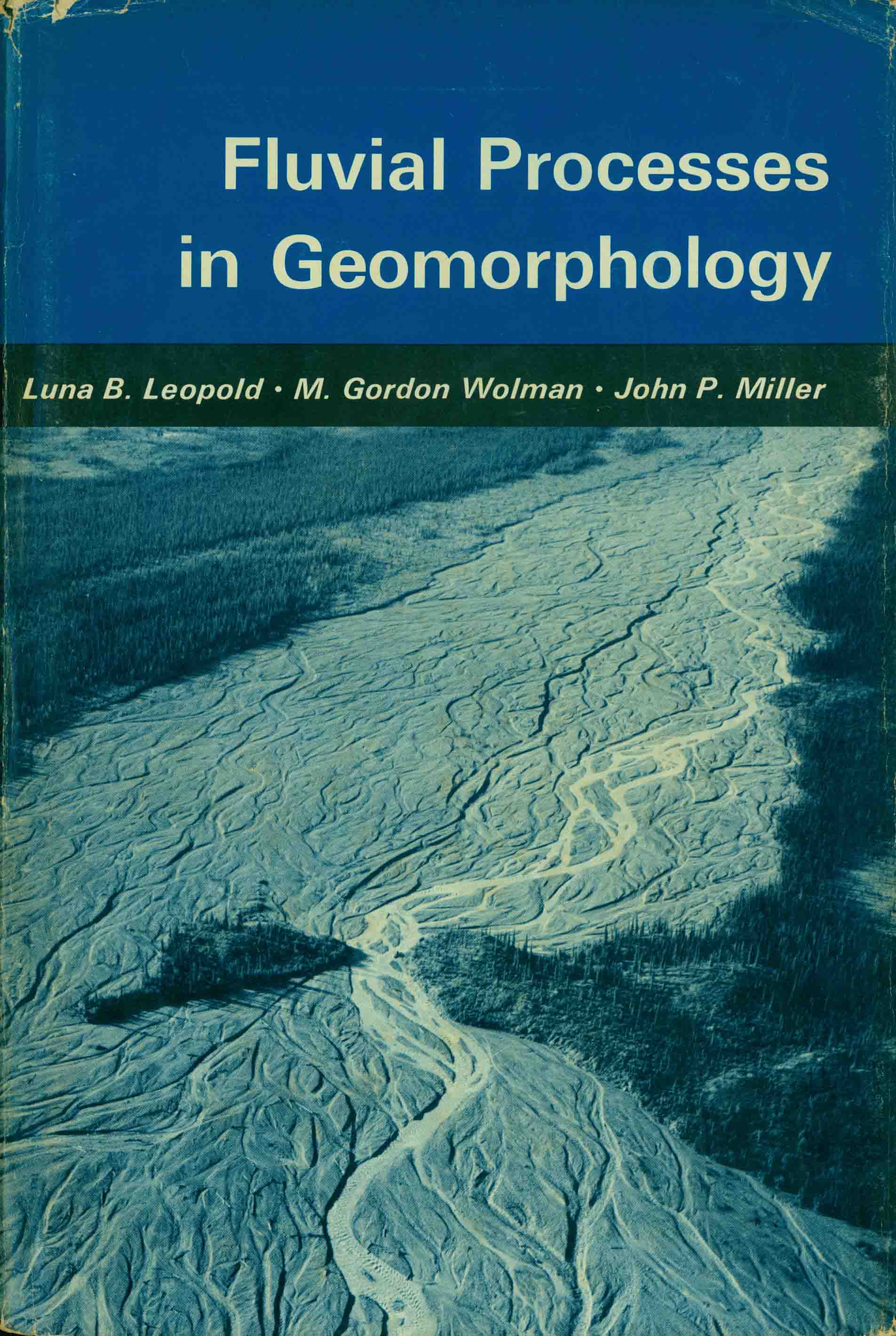 FLUVIAL PROCESSES IN GEOMORPHOLOGY.