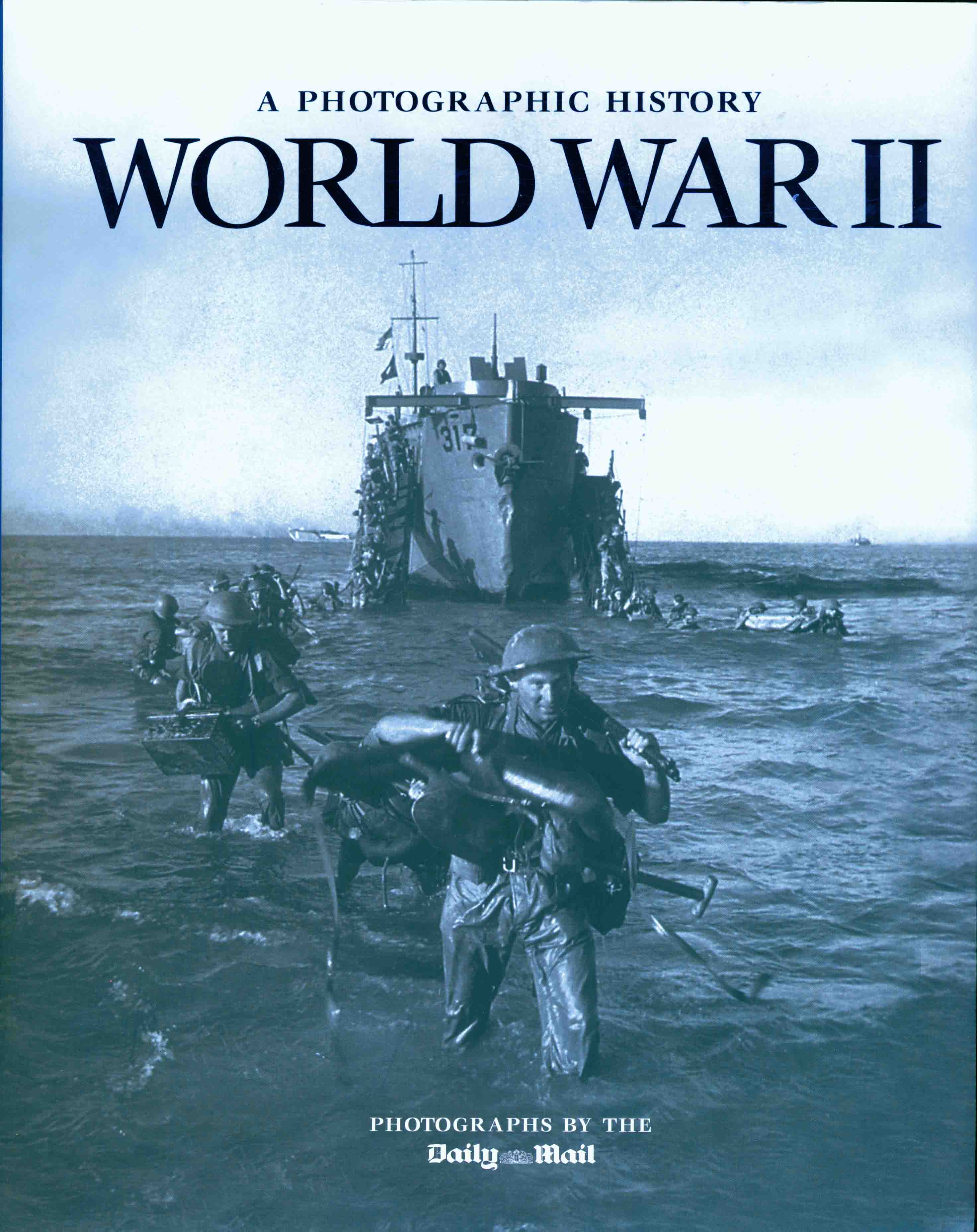 A PHOTOGRAPHIC HISTORY OF WORLD WAR II.