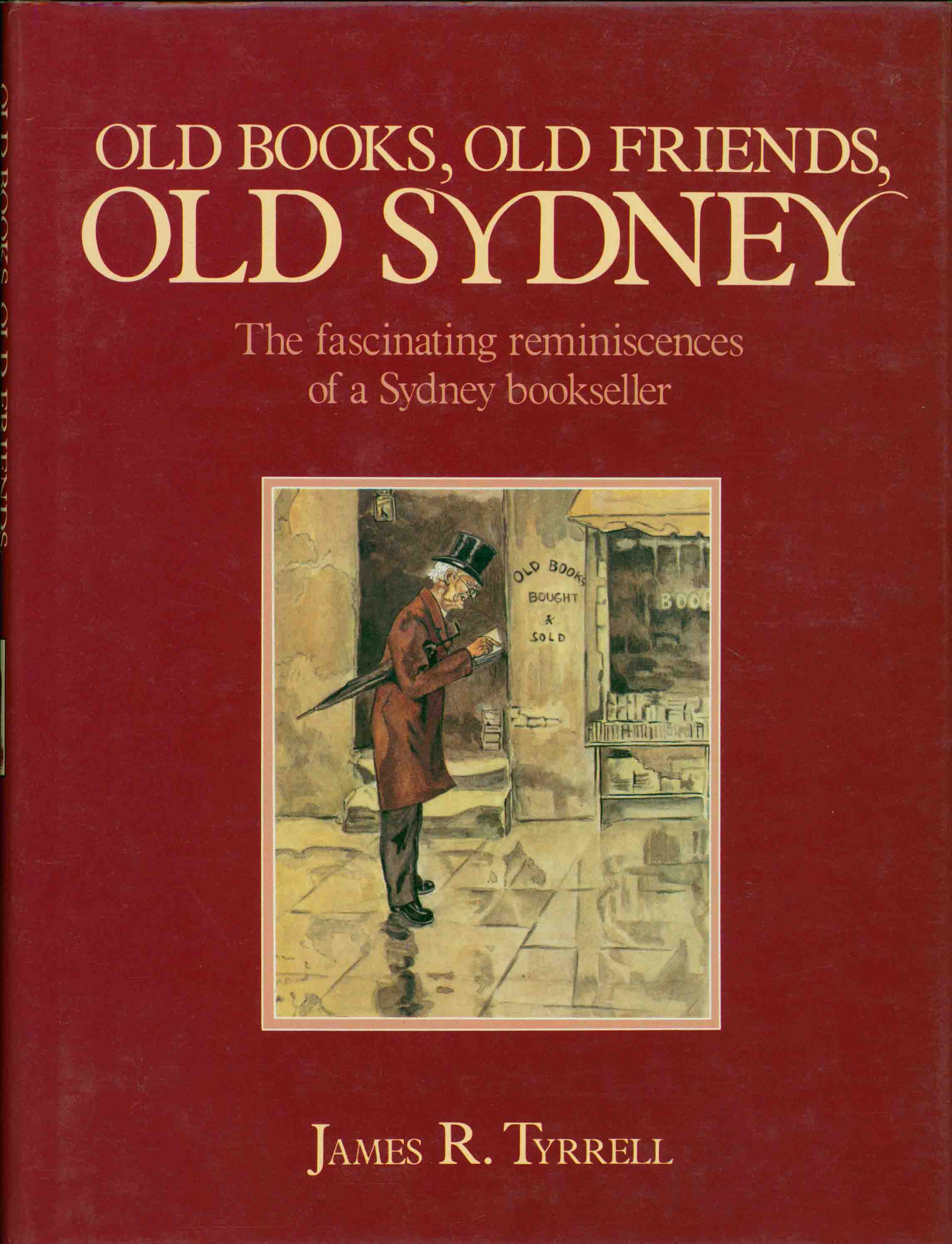 OLD BOOKS, OLD FRIENDS, OLD SYDNEY.