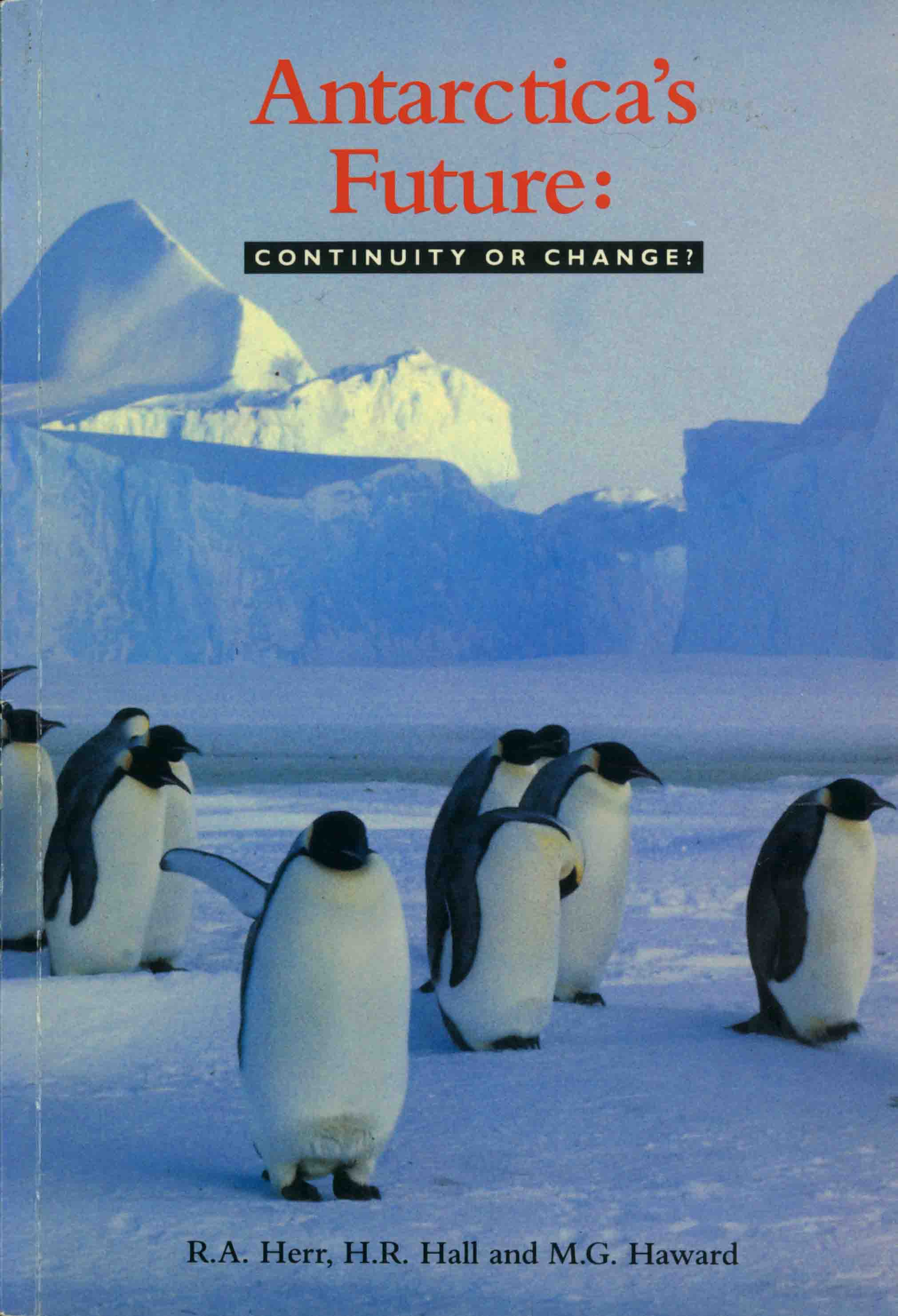 ANTARCTICA'S FUTURE: CONTINUITY OR CHANGE