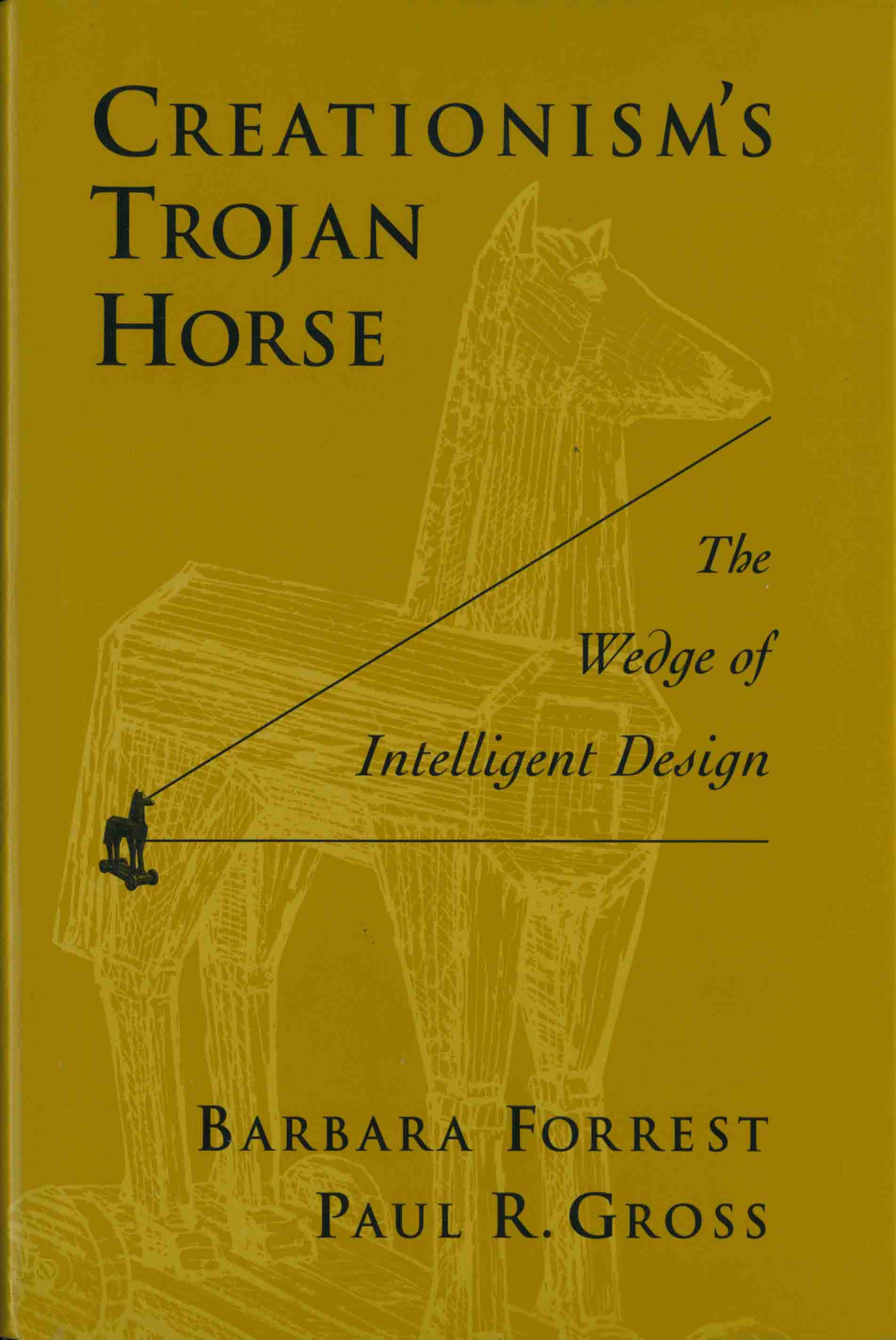 CREATIONISM'S TROJAN HORSE.