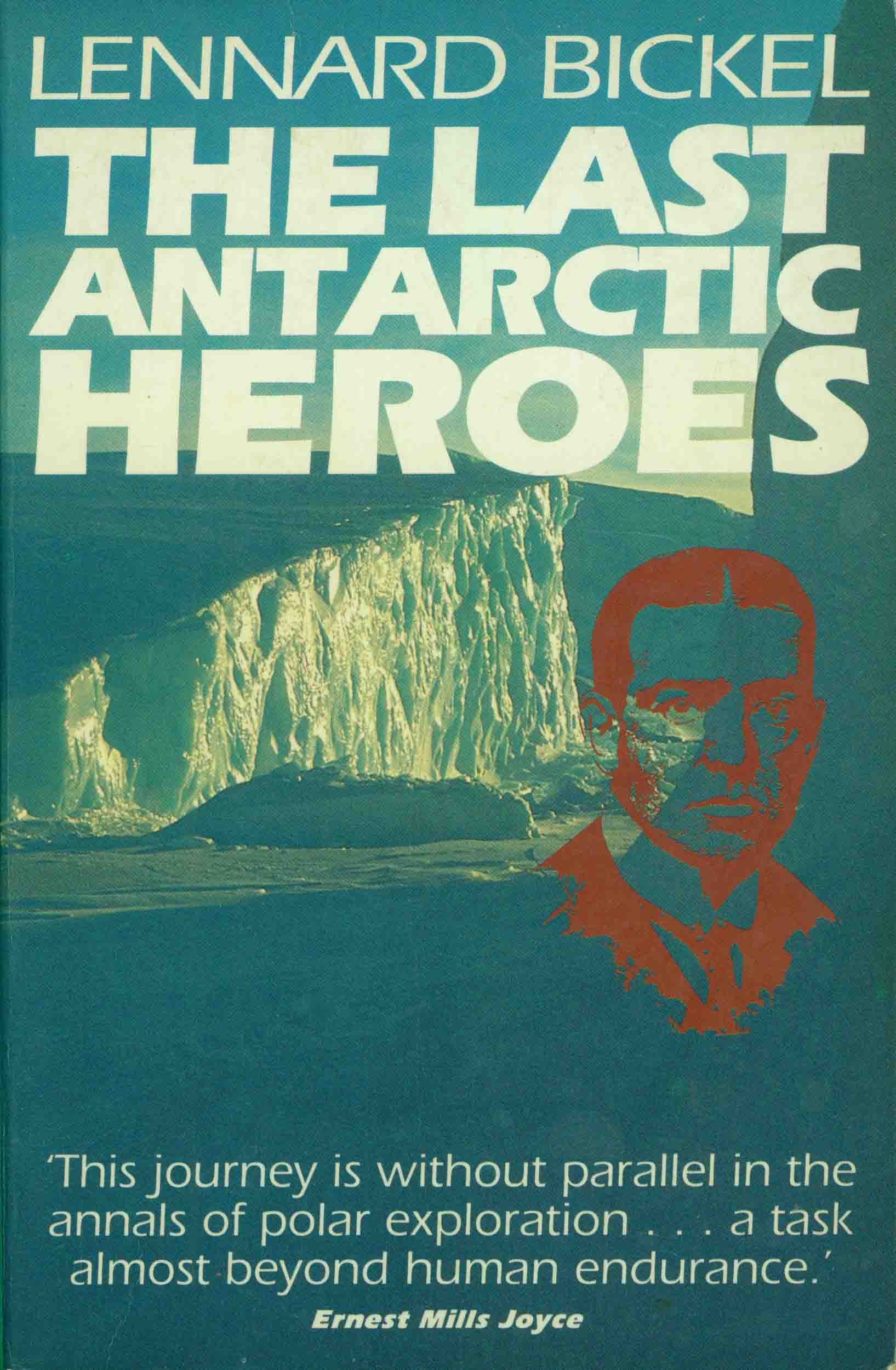THE LAST ANTARCTIC HEROES.