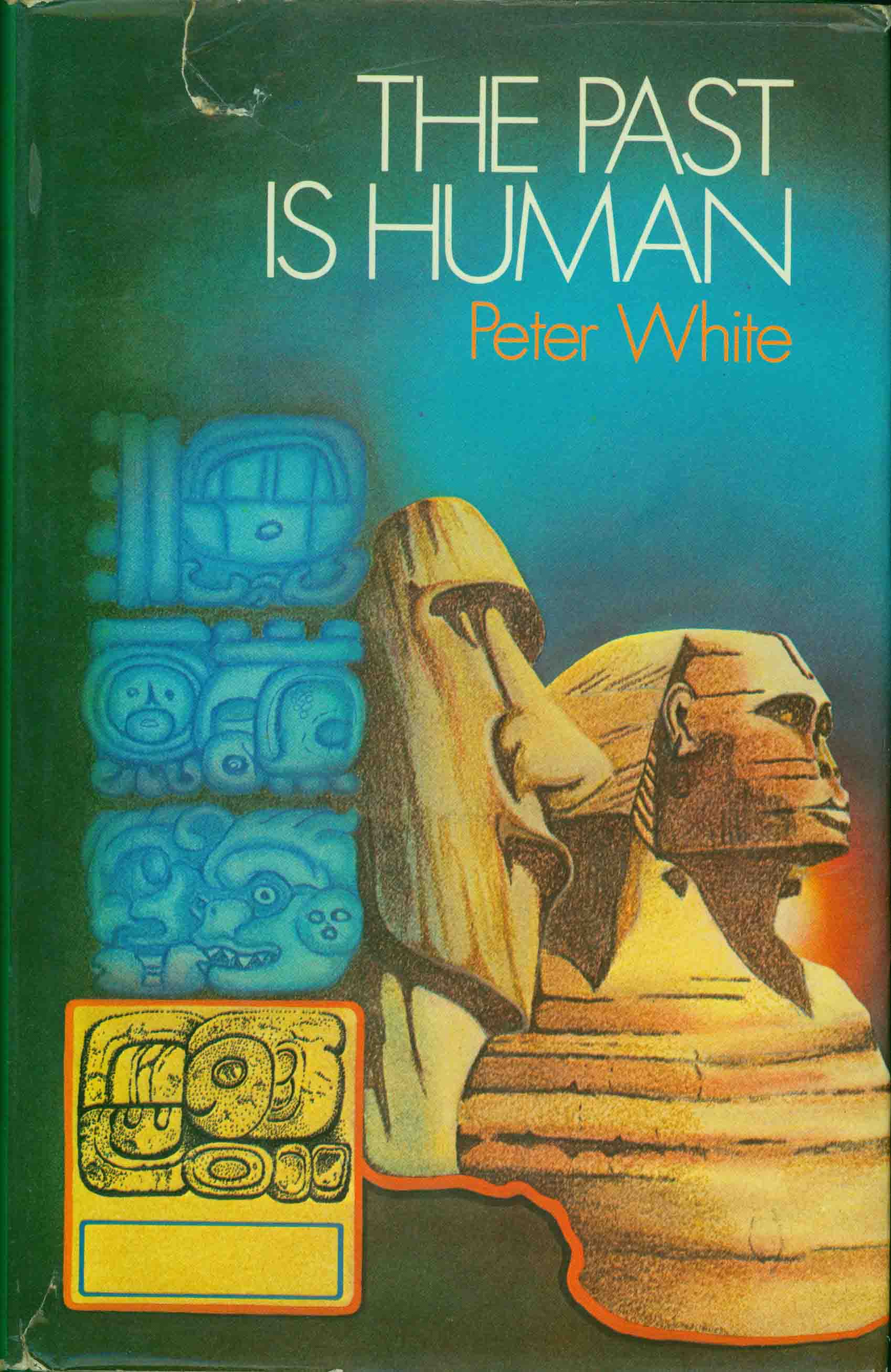 THE PAST IS HUMAN.