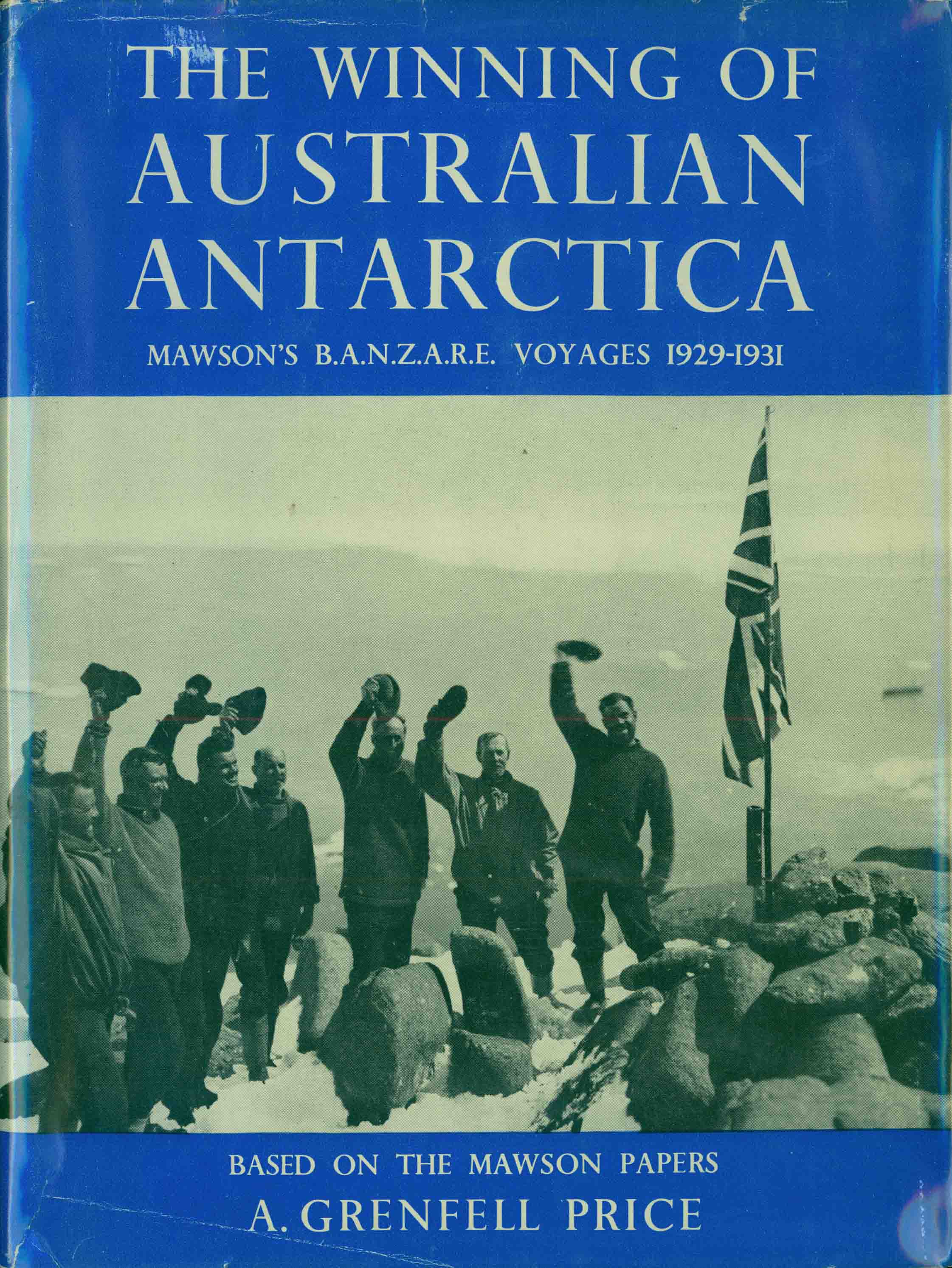 THE WINNING OF AUSTRALIAN ANTARCTICA.