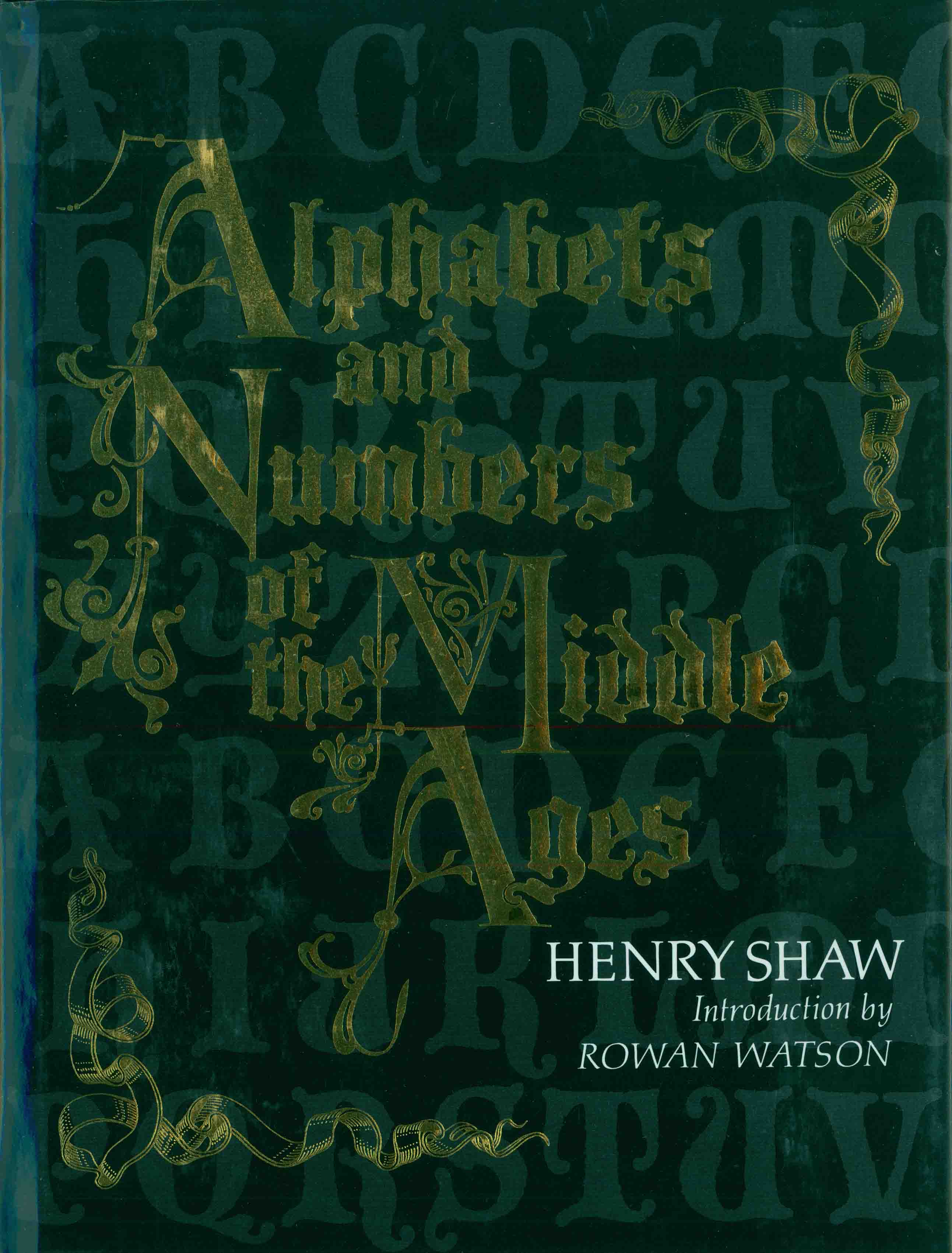 ALPHABETS AND NUMBERS OF THE MIDDLE AGES.