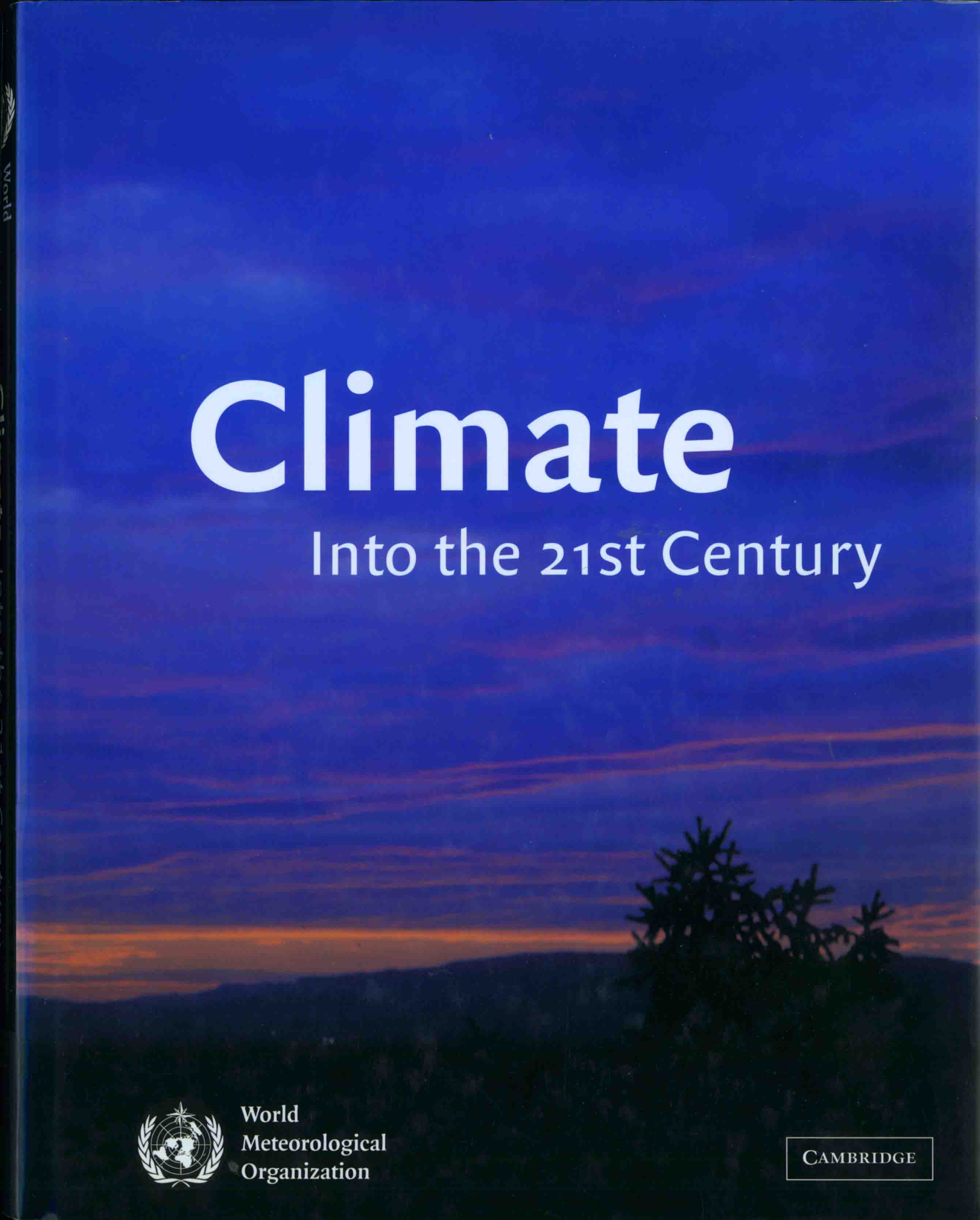 CLIMATE INTO THE 21ST CENTURY.