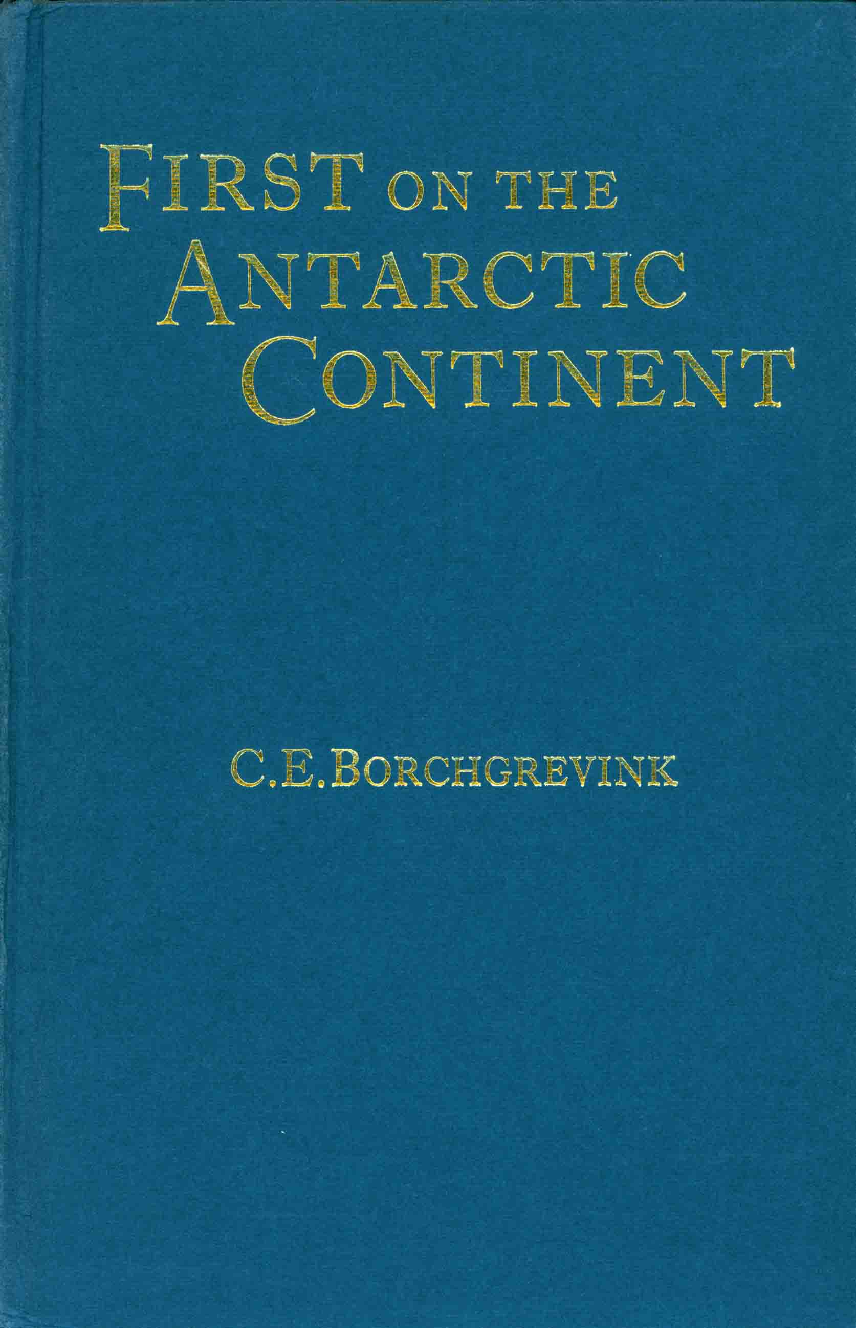 FIRST ON THE ANTARCTIC CONTINENT: