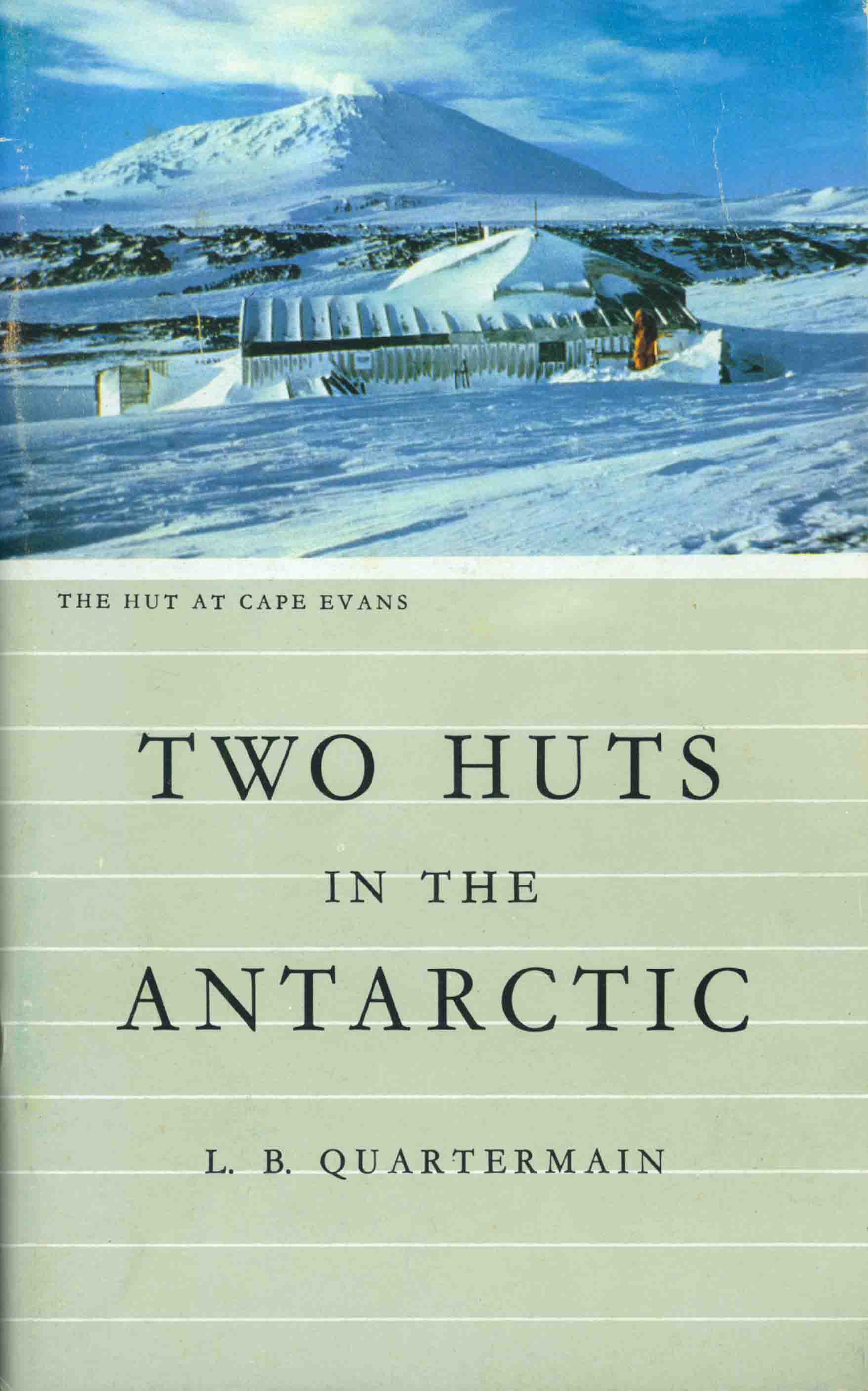 TWO HUTS IN THE ANTARCTIC.