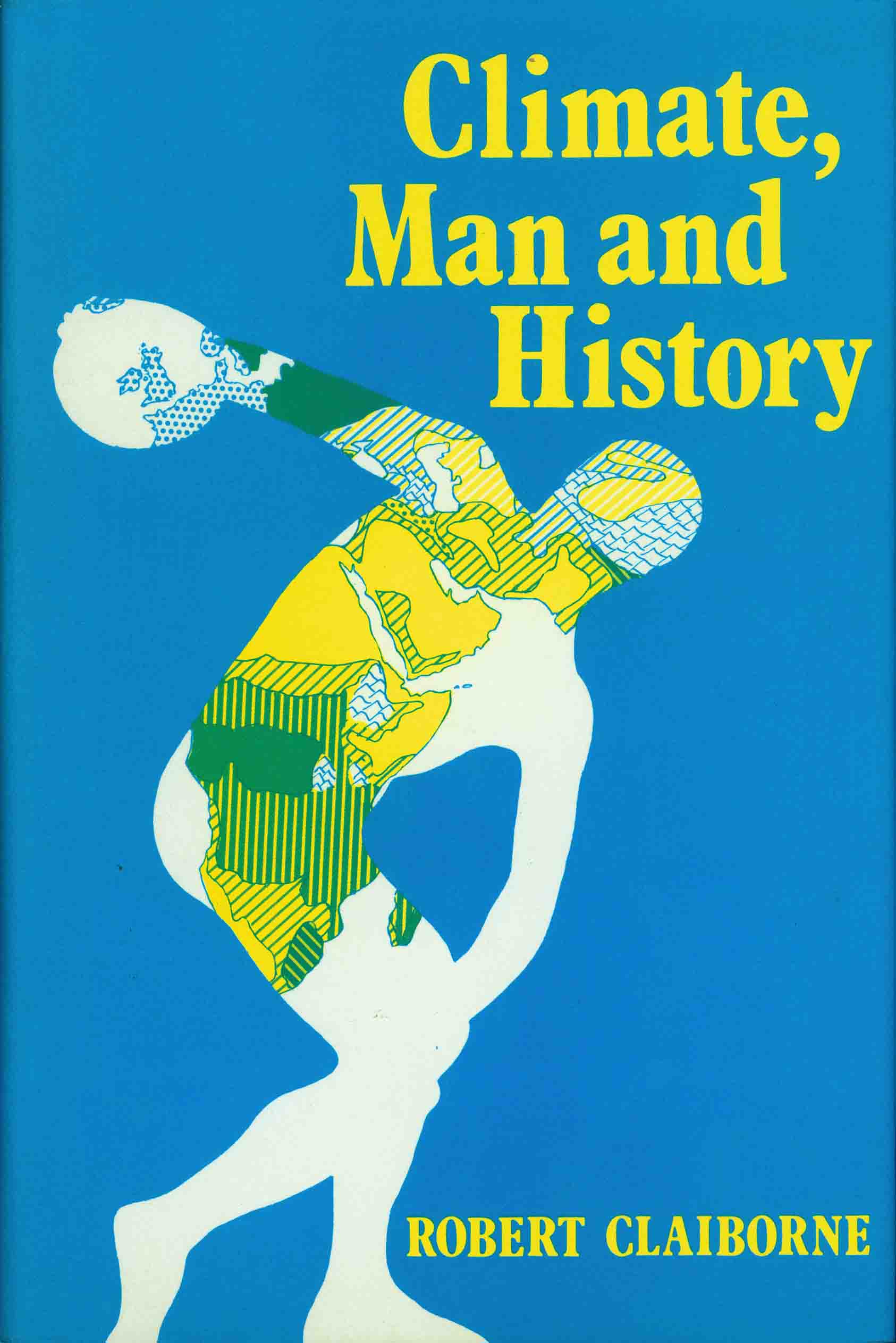 CLIMATE, MAN AND HISTORY.