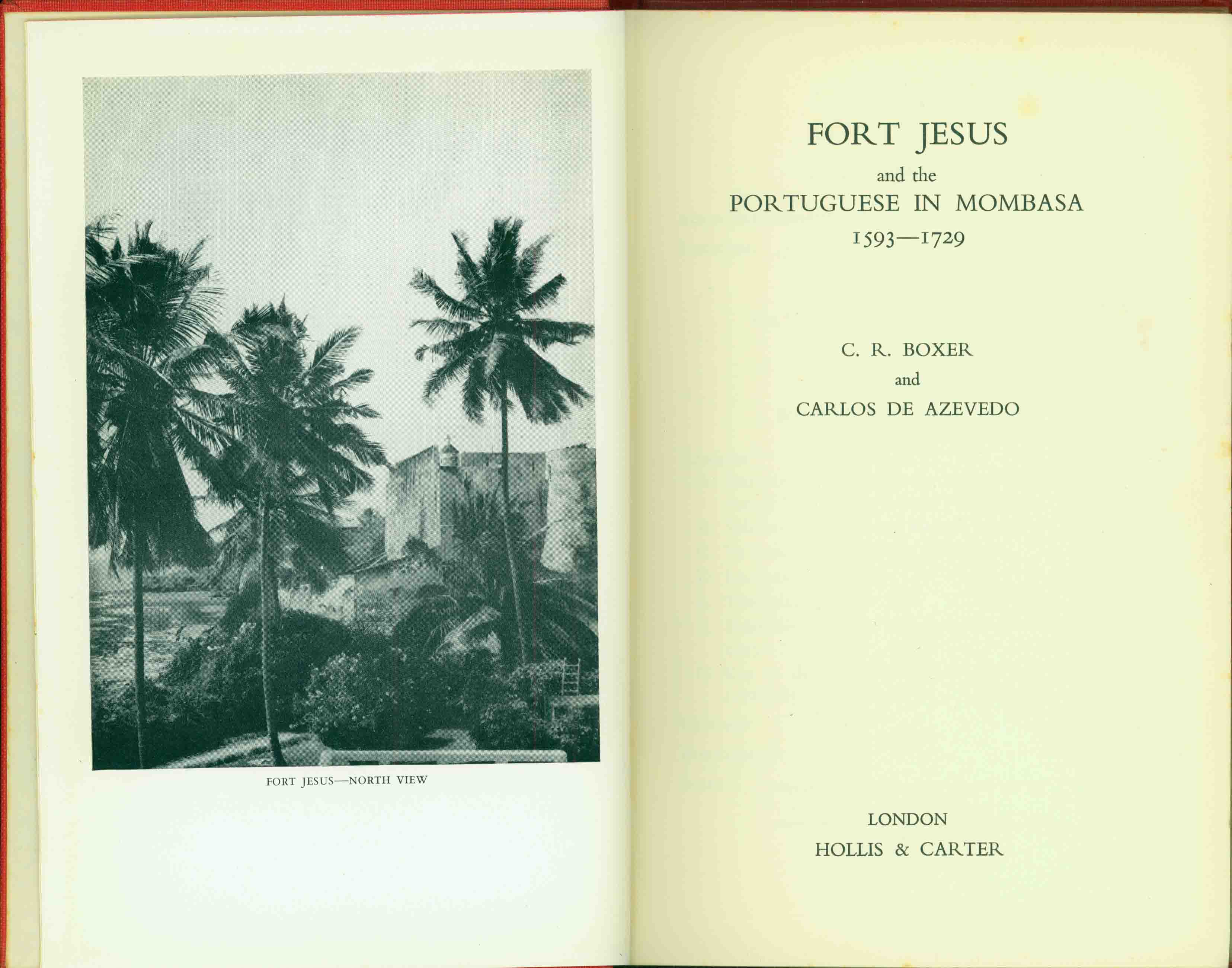 FORT JESUS AND THE PORTUGUESE IN MOMBASA 1593-1729.