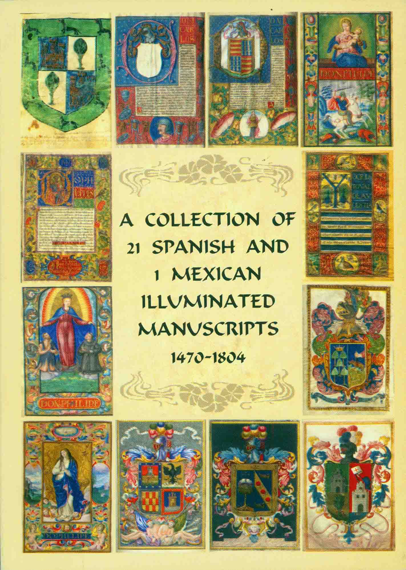 A COLLECTION OF 21 SPANISH AND 1 MEXICAN ILLUMINATED MANUSCRIPTS 1470-1804.