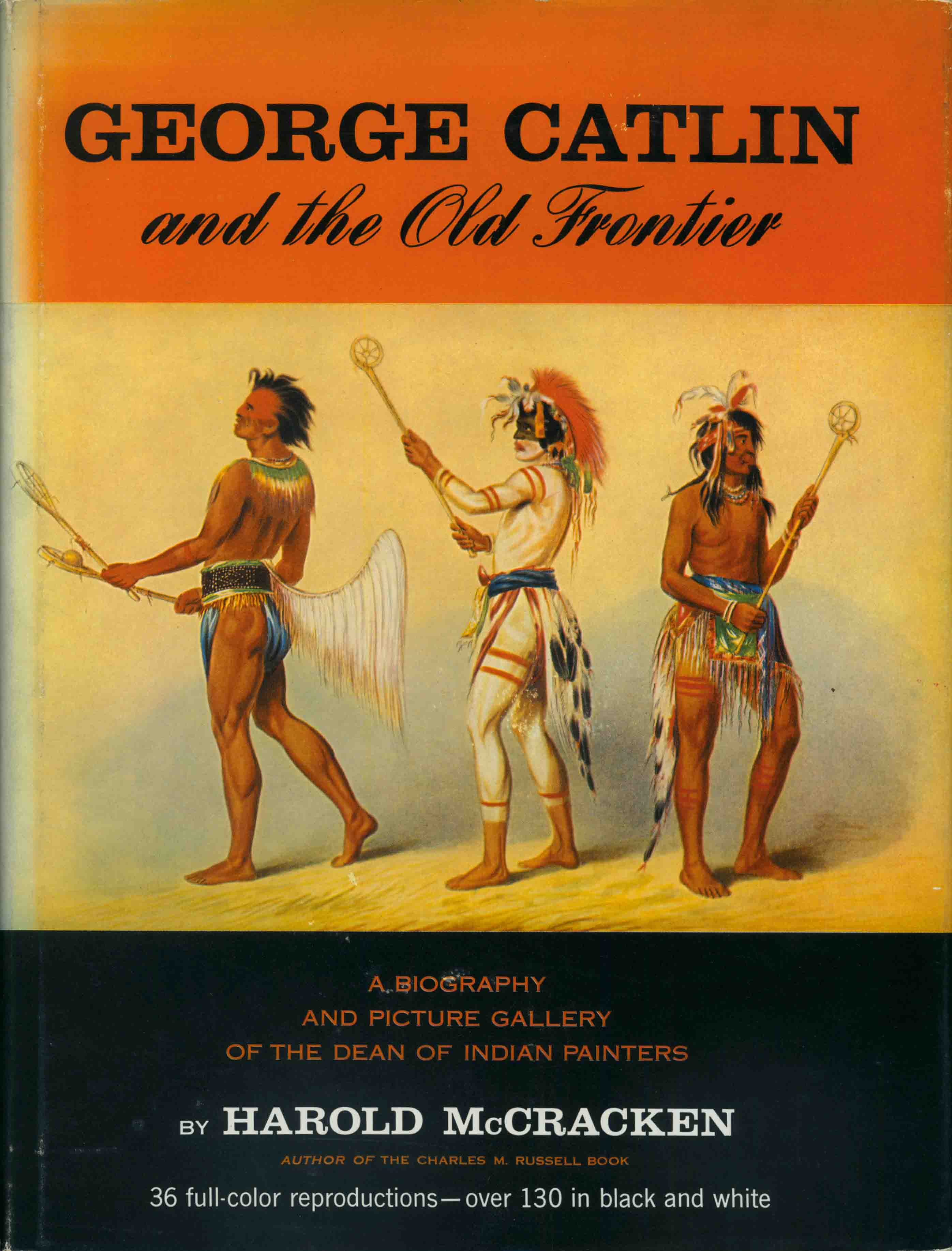 GEORGE CATLIN AND THE OLD FRONTIER.