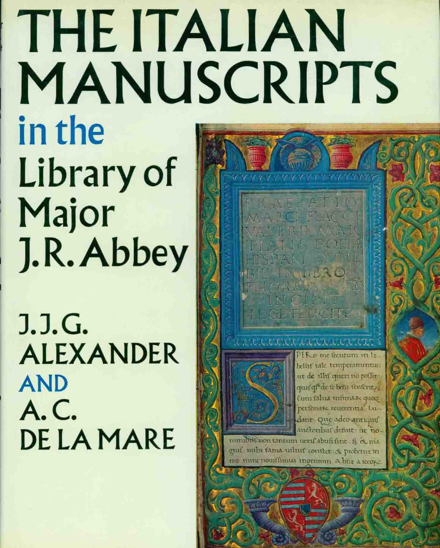 THE ITALIAN MANUSCRIPTS IN THE LIBRARY OF MAJOR J. R. ABBEY.