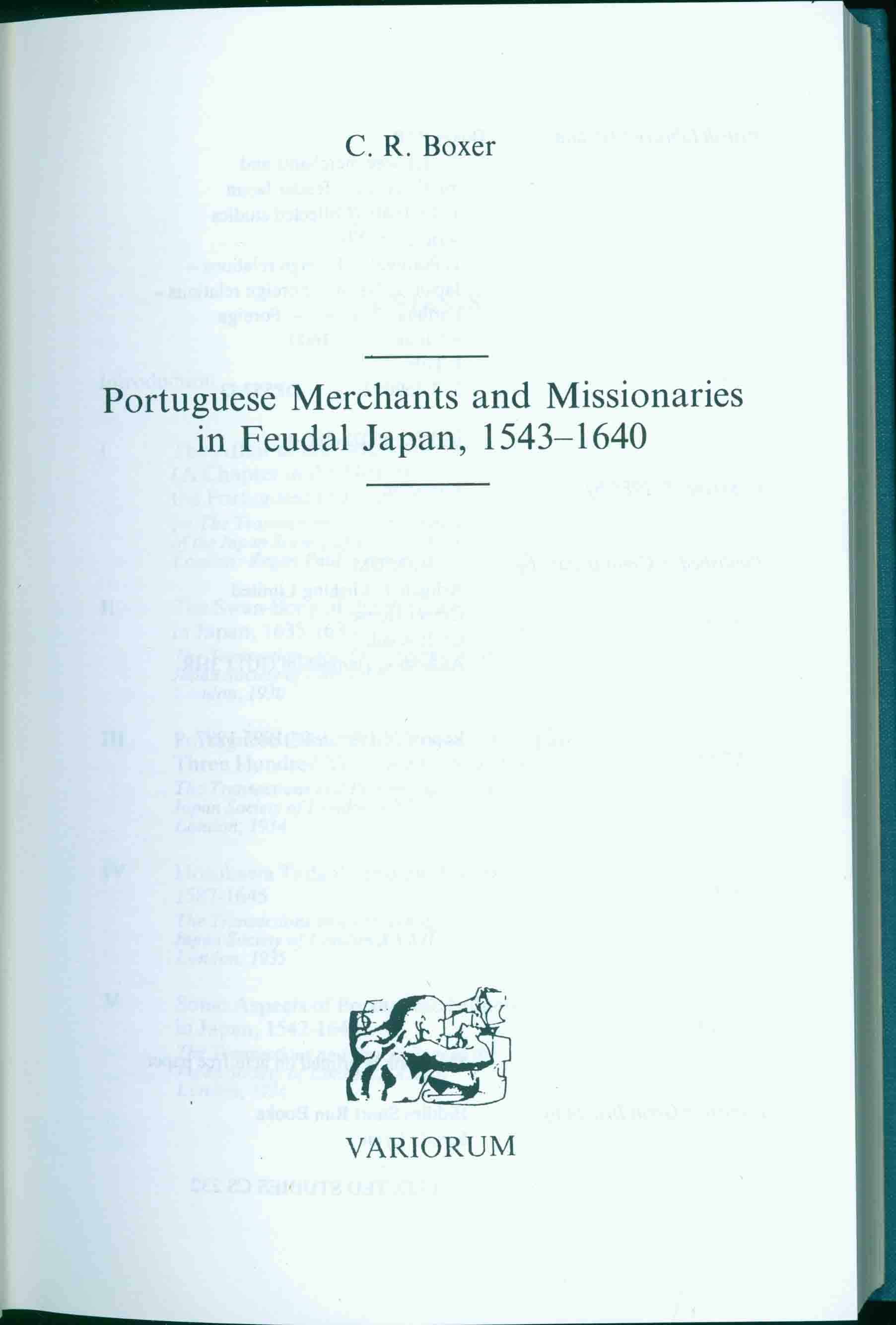 PORTUGUESE MERCHANTS AND MISSIONARIES IN FEUDAL JAPAN, 1543-1640.
