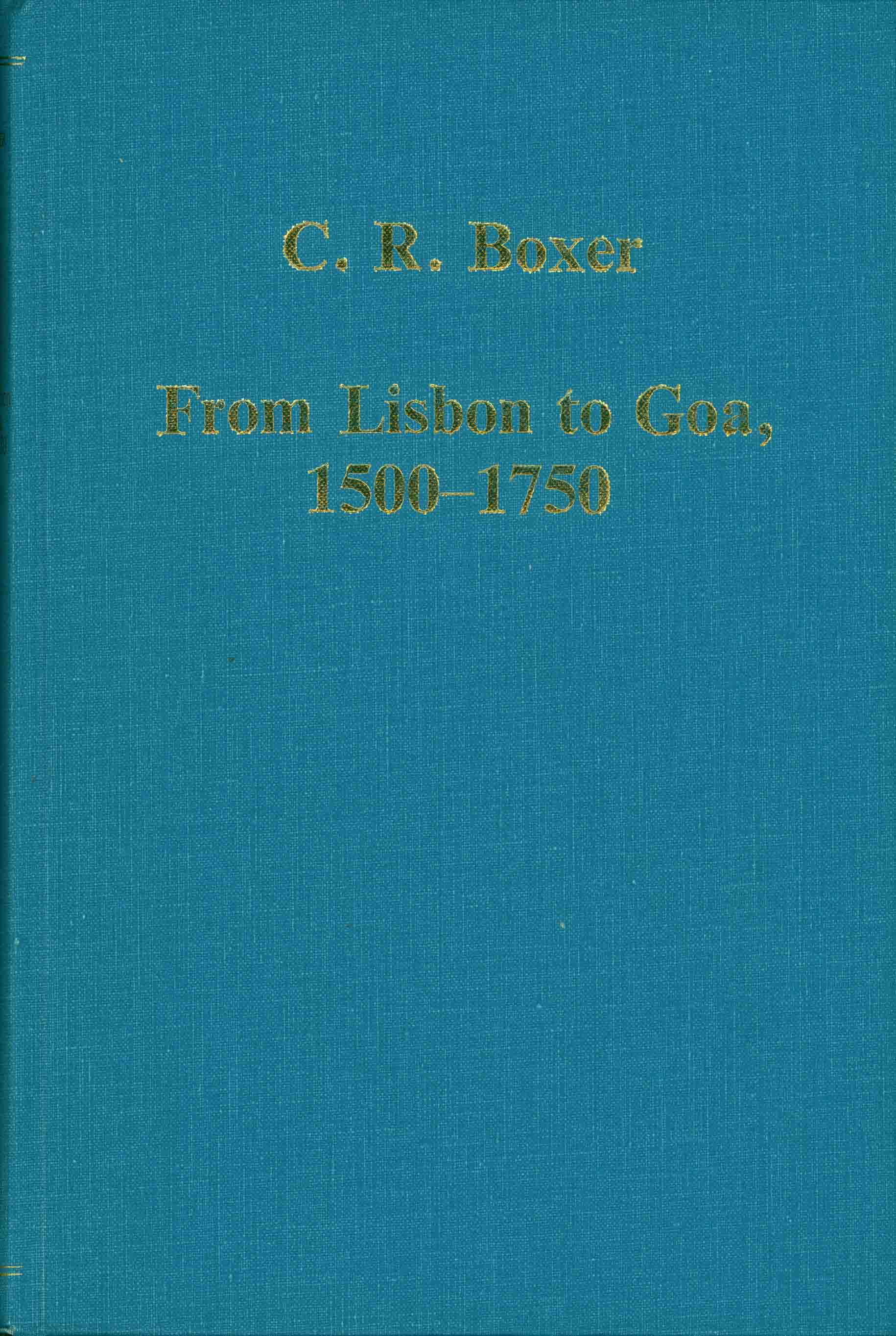 FROM LISBON TO GOA, 1500-1750.