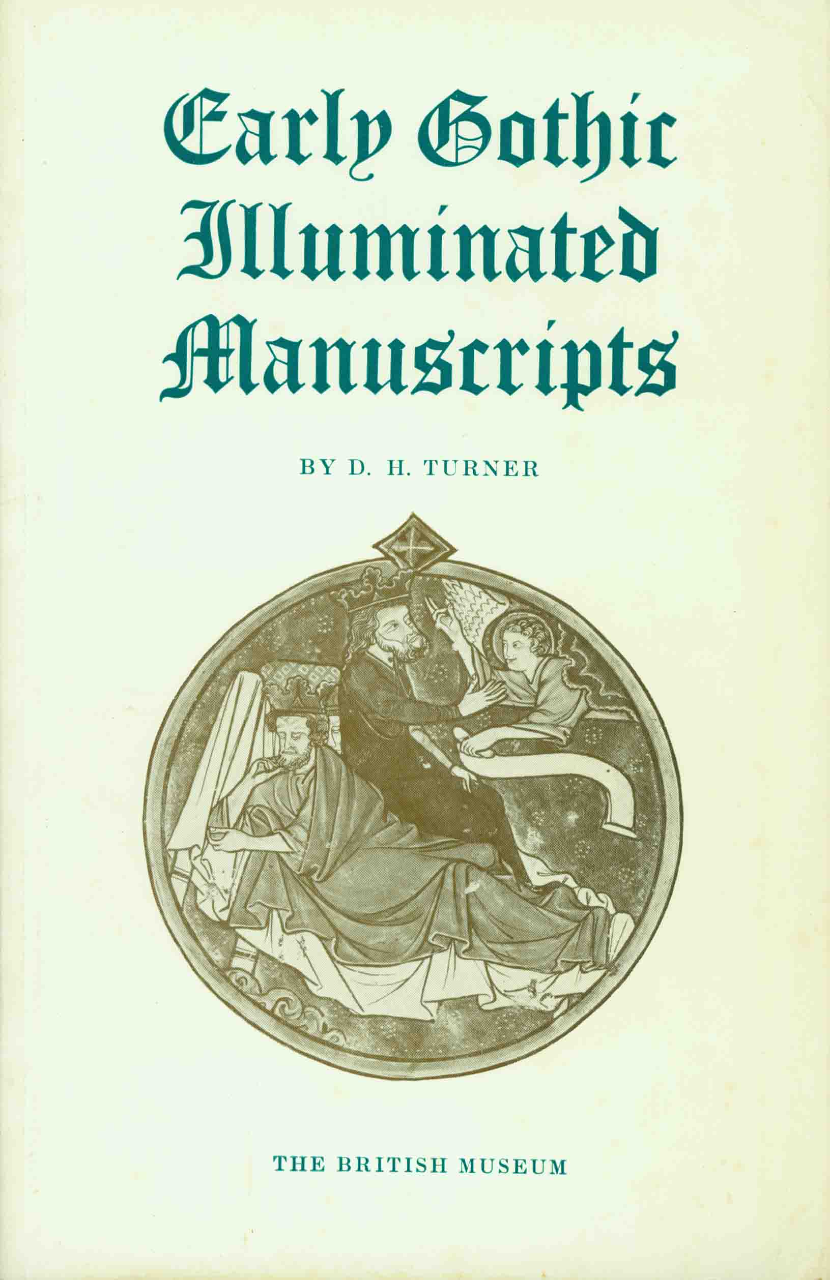 EARLY GOTHIC ILLUMINATED MANUSCRIPTS IN ENGLAND.