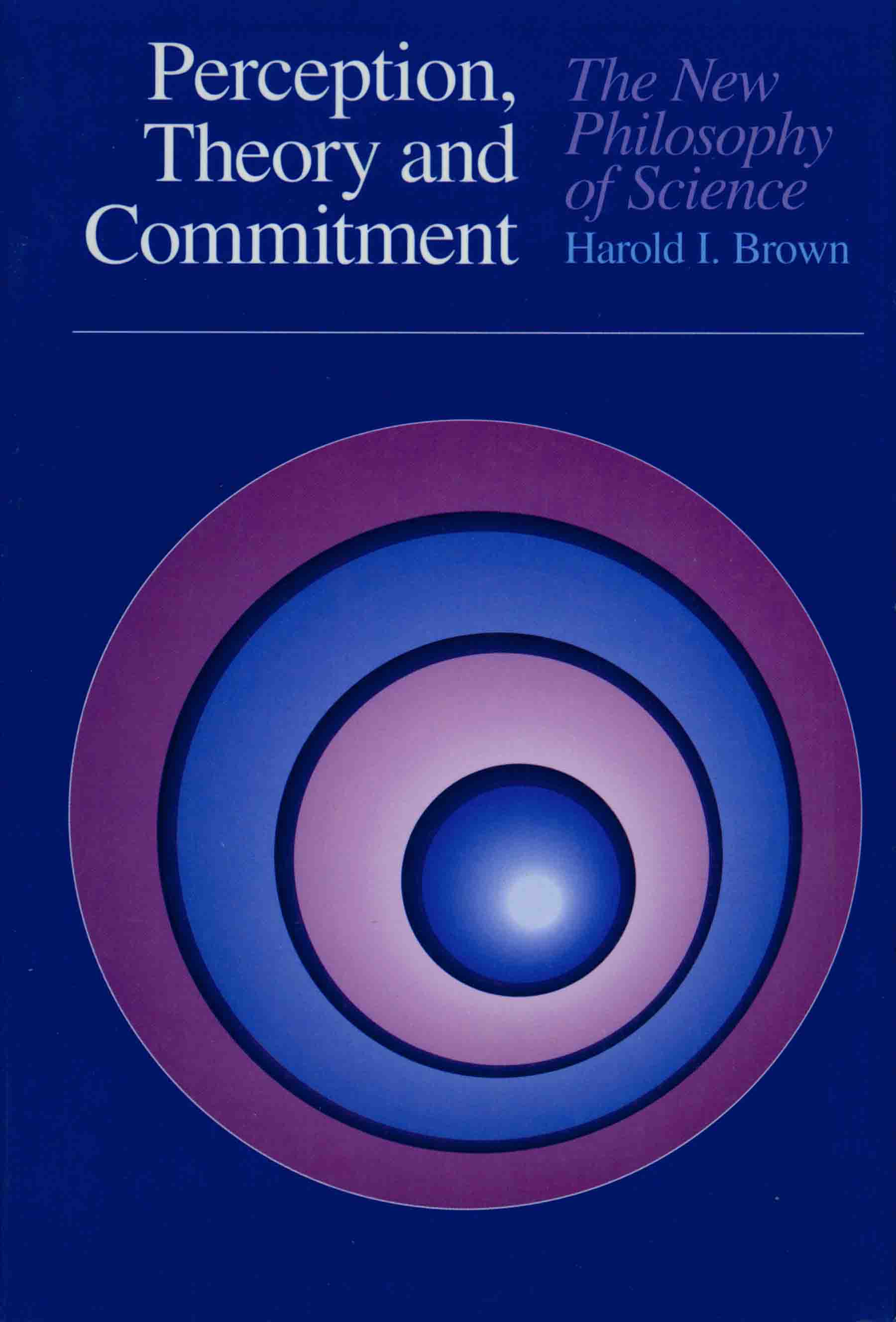 PERCEPTION, THEORY AND COMMITMENT.