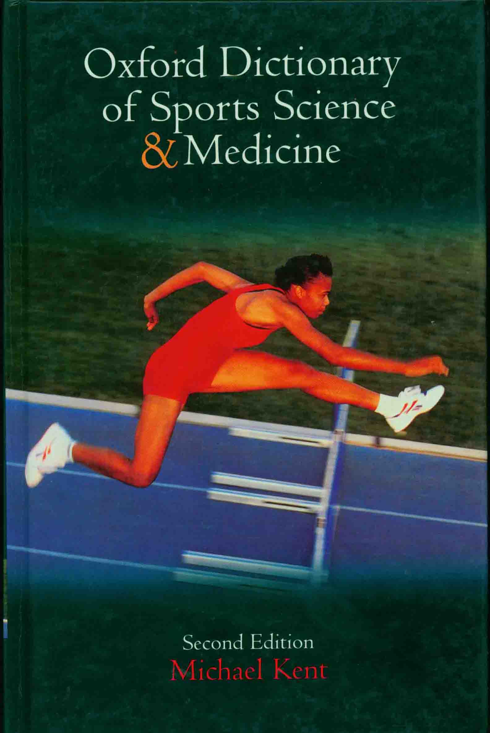 THE OXFORD DICTIONARY OF SPORTS SCIENCE AND MEDICINE.