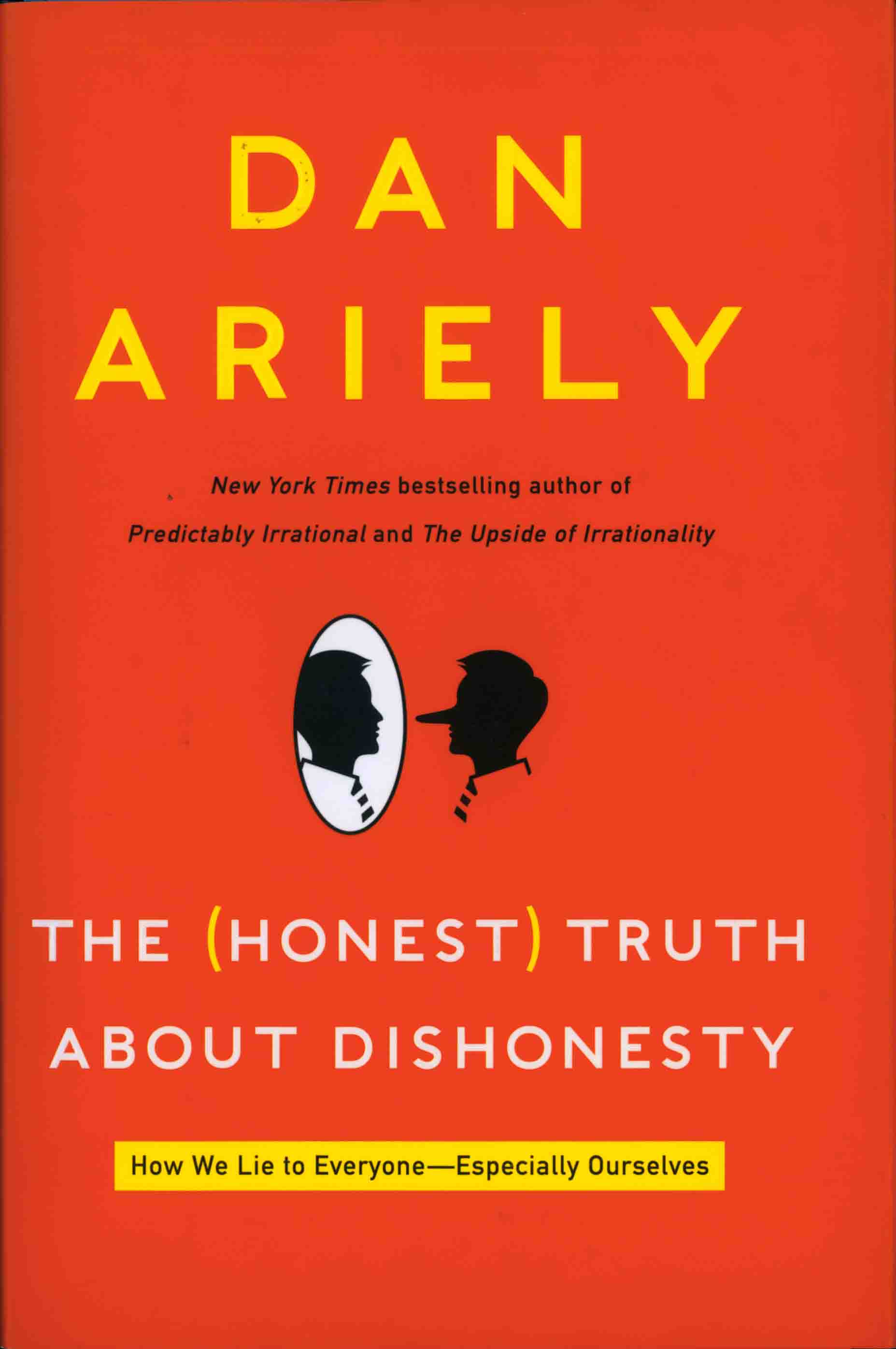 THE (HONEST) TRUTH ABOUT DISHONESTY.