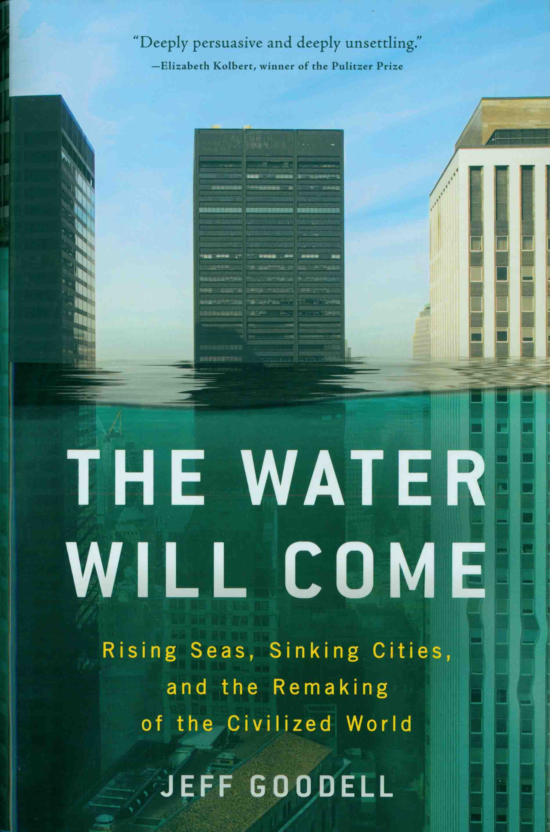 THE WATER WILL COME.