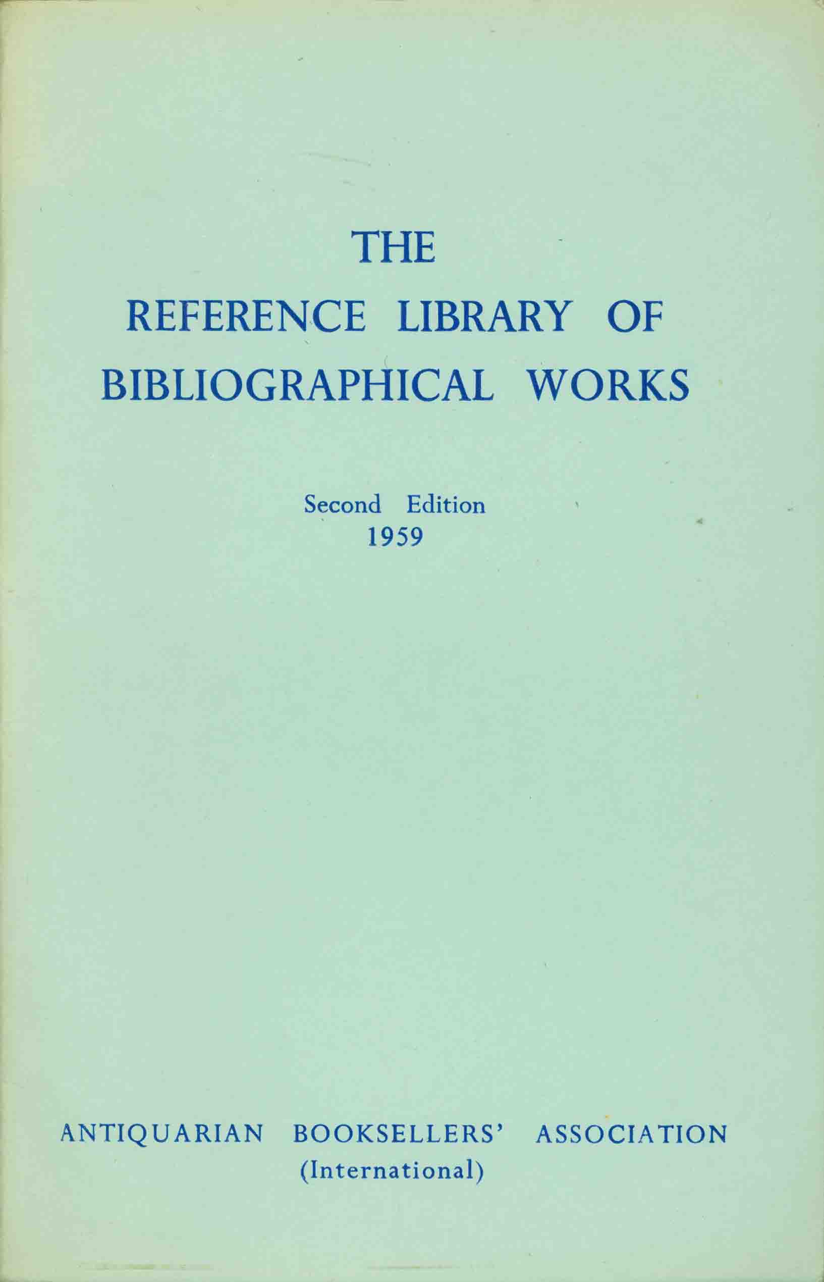 THE REFERENCE LIBRARY OF BIBLIOGRAPHICAL WORKS.