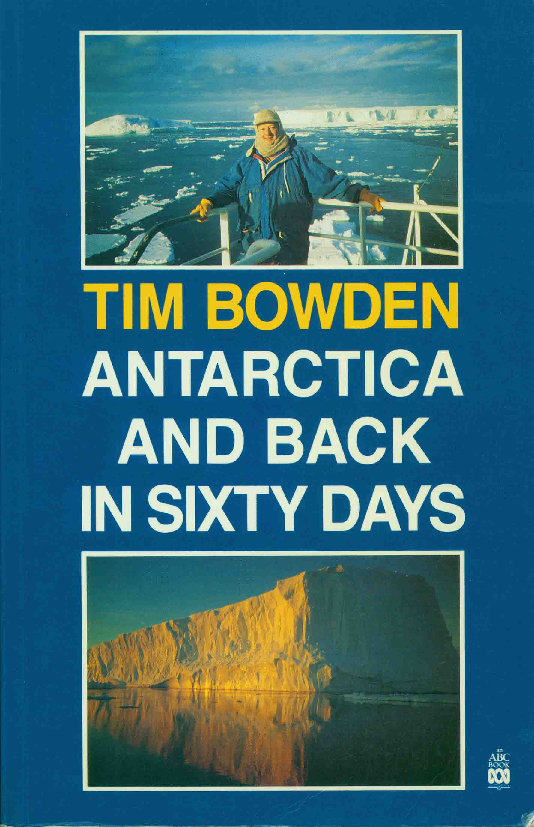 ANTARCTICA AND BACK IN SIXTY DAYS.
