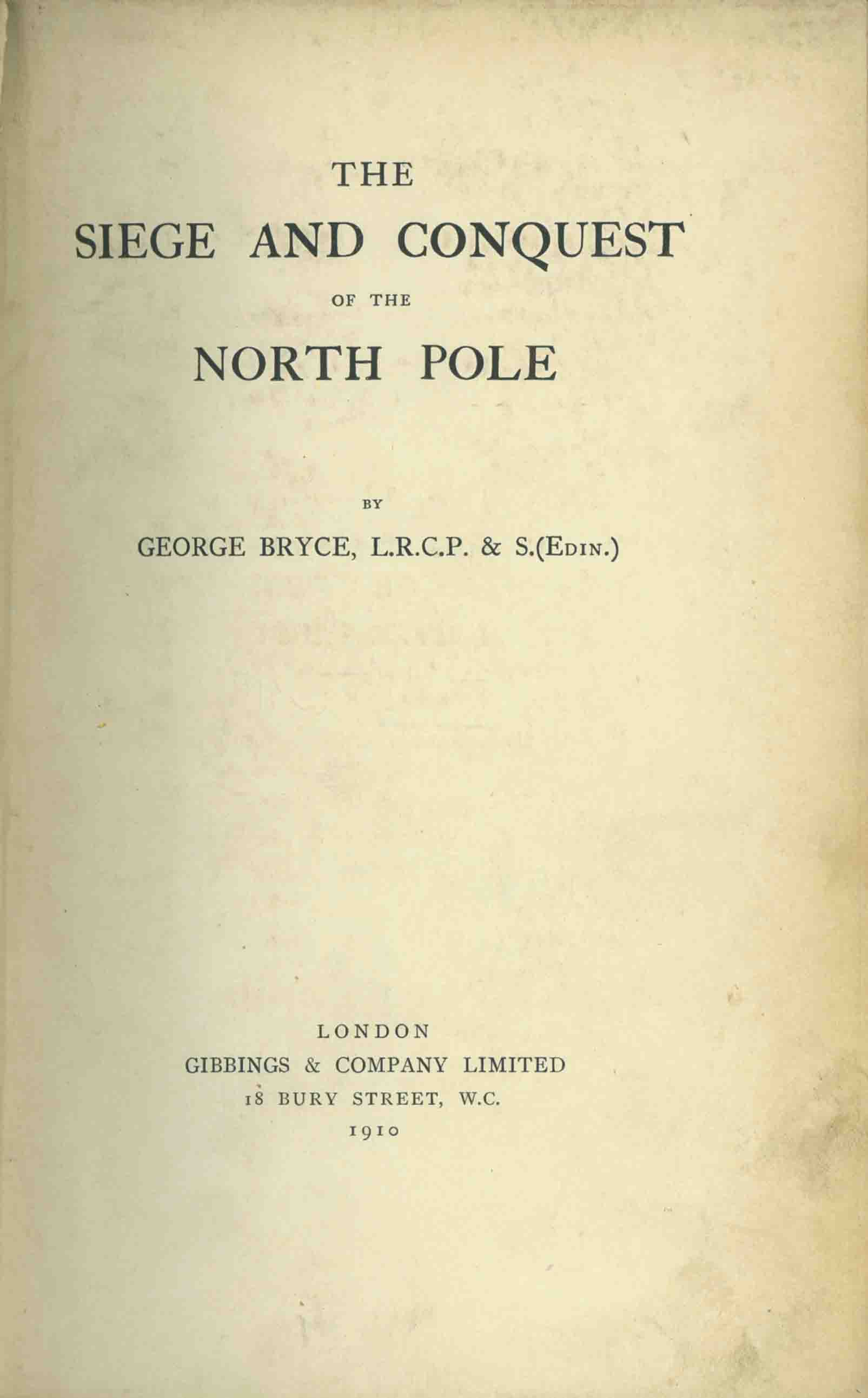 THE SIEGE AND CONQUEST OF THE NORTH POLE.