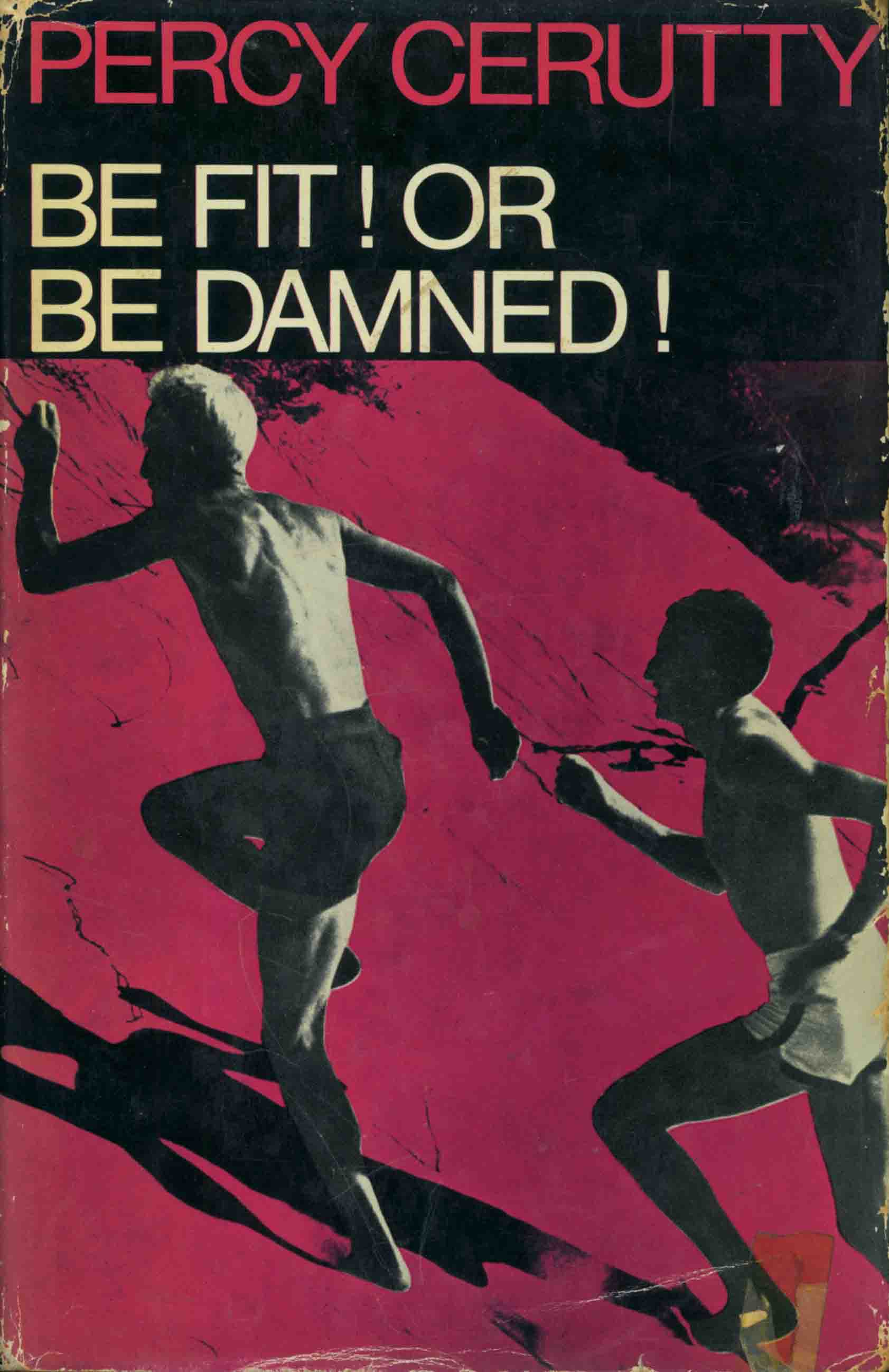 BE FIT! OR BE DAMNED!