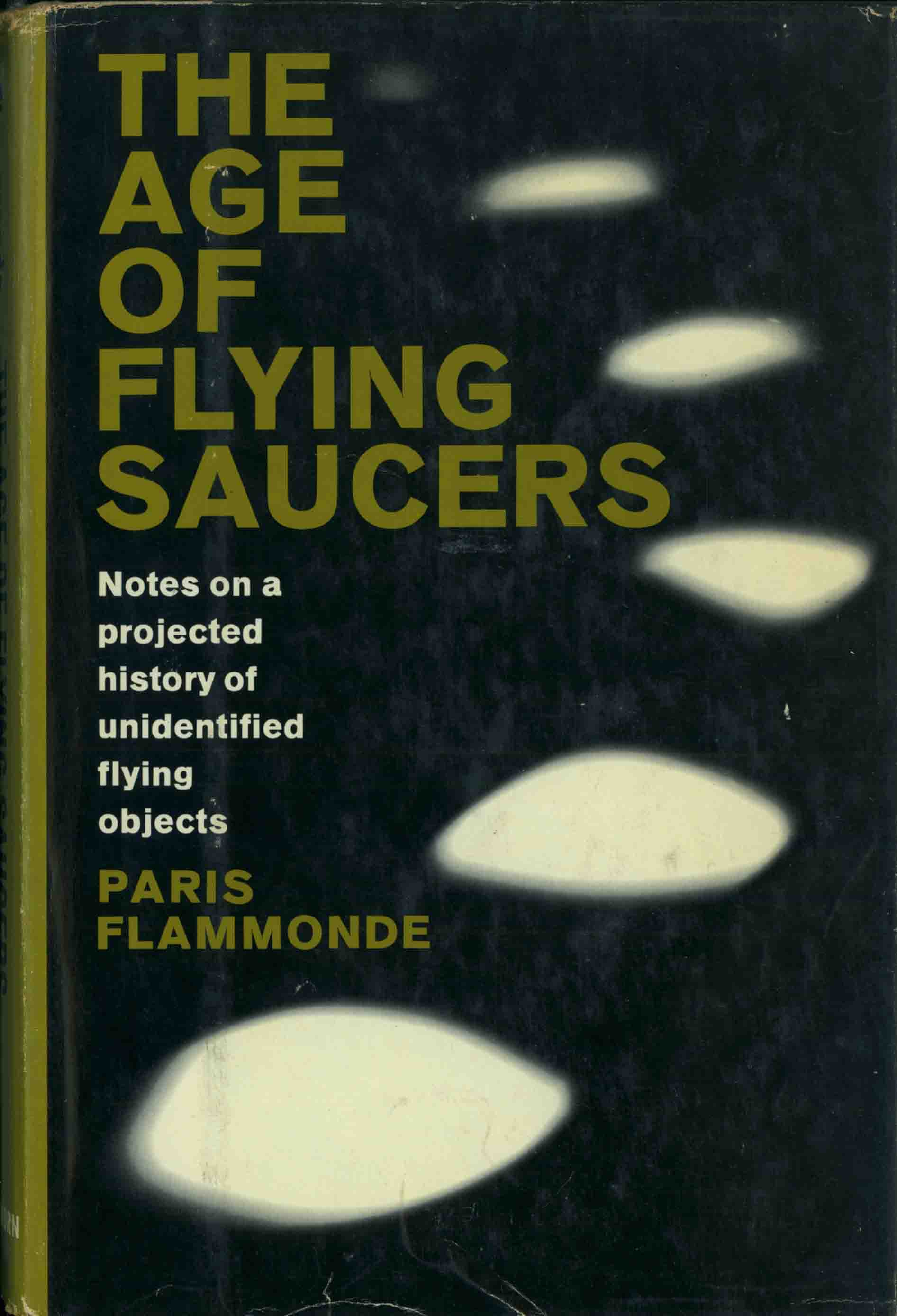 THE AGE OF FLYING SAUCERS.